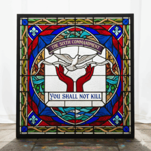 The  sixth Commandment: You shall not kill